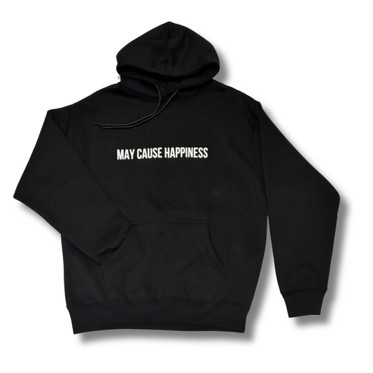 MAY CAUSE HAPPINESS HOODIE